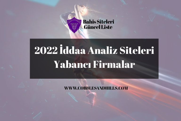 2022 İddaa Analiz Siteleri Yabancı Firmalar