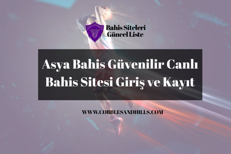 Asya Bahis Güvenilir Canlı Bahis Sitesi Giriş ve Kayıt