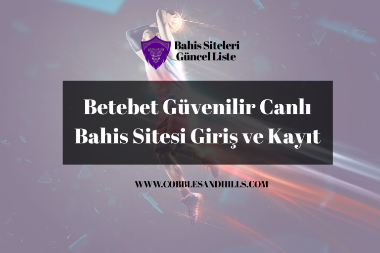 Betebet Güvenilir Canlı Bahis Sitesi Giriş ve Kayıt