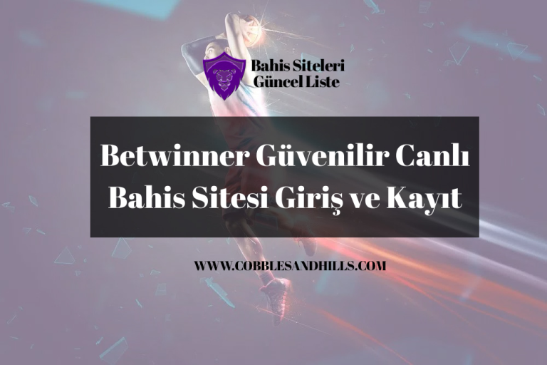 Betwinner Güvenilir Canlı Bahis Sitesi Giriş ve Kayıt