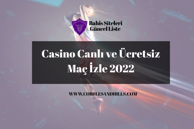 Casino Canlı ve Ücretsiz Maç İzle 2022