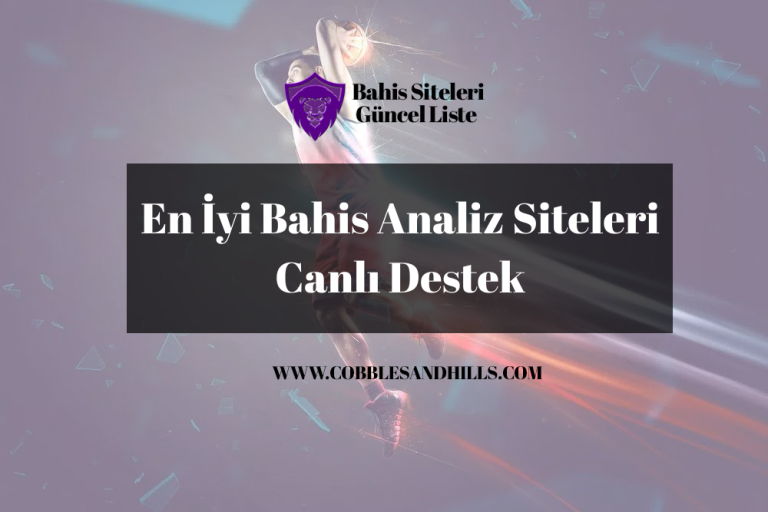 En İyi Bahis Analiz Siteleri Canlı Destek