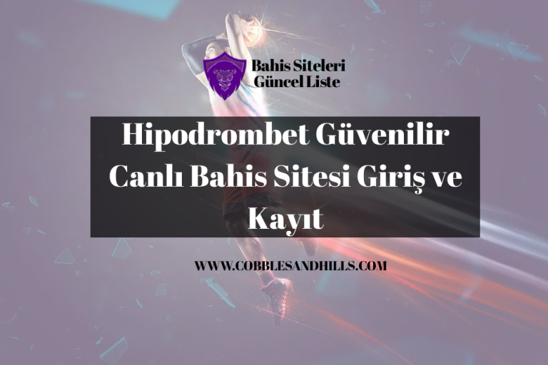 Hipodrombet Güvenilir Canlı Bahis Sitesi Giriş ve Kayıt