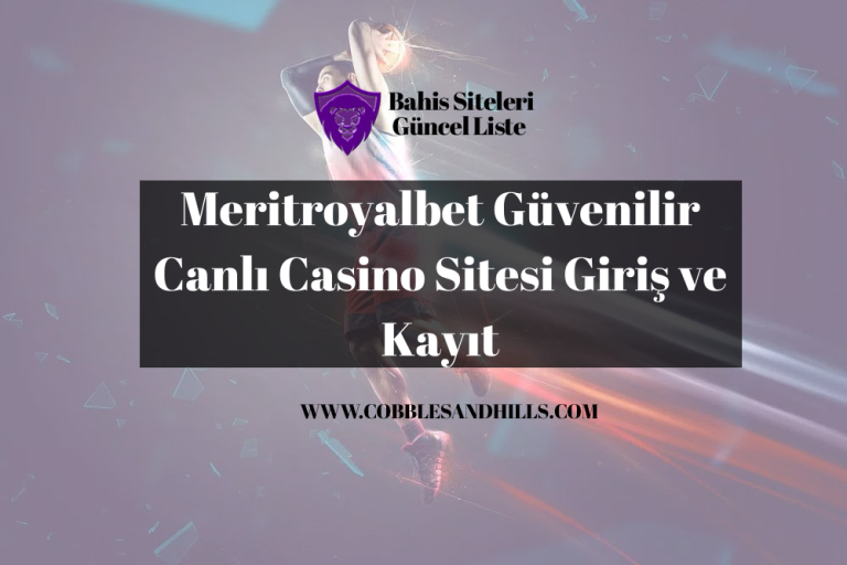 Meritroyalbet Güvenilir Canlı Casino Sitesi Giriş ve Kayıt