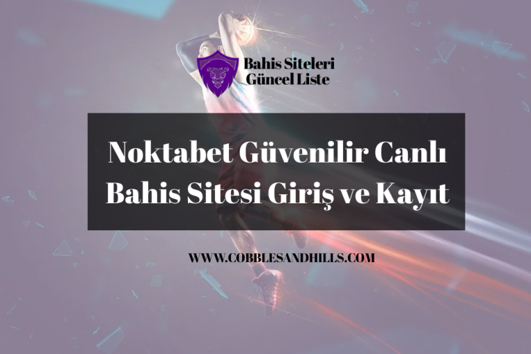 Noktabet Güvenilir Canlı Bahis Sitesi Giriş ve Kayıt