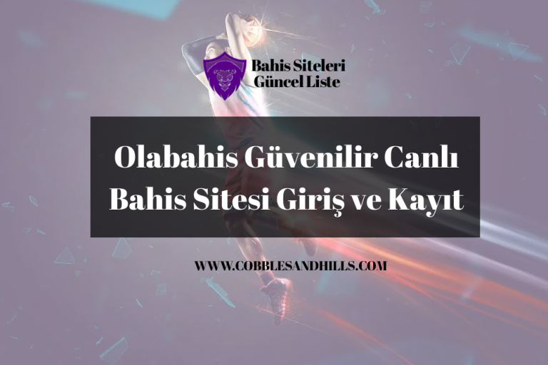 Olabahis Güvenilir Canlı Bahis Sitesi Giriş ve Kayıt