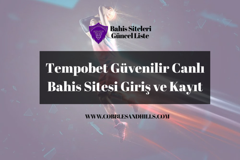 Tempobet Güvenilir Canlı Bahis Sitesi Giriş ve Kayıt